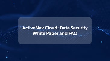 ActiveNav Cloud: Data Security White Paper and FAQ