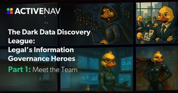 Dark Data Discovery League: Legal's Information Governance Heroes