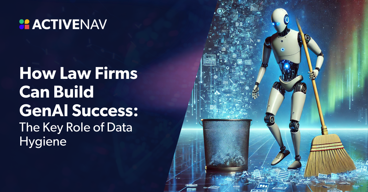 How Law Firms Can Build GenAI Success: The Key Role of Data Hygiene