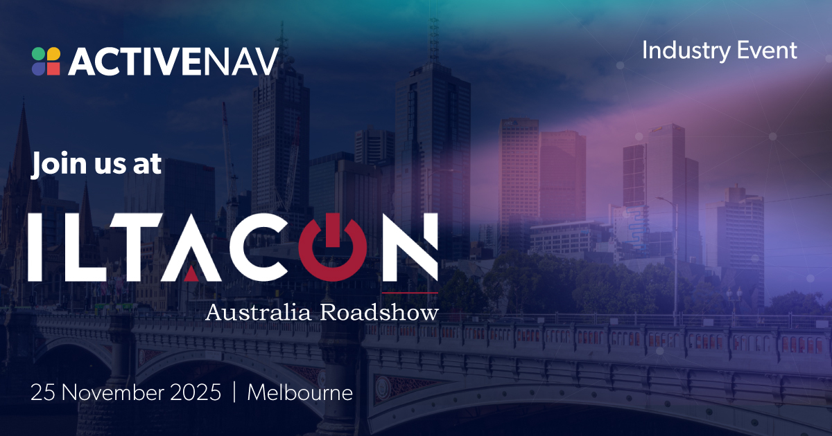 Meet ActiveNav at ILTACON Australia Roadshow - Melbourne